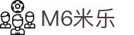 M6·米乐 (M6 MILE SPORTS) 官方网站 - 精彩无止境